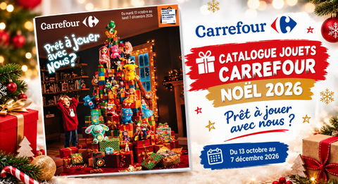 Catalogue jouets Carrefour Noël 2026 : Découvrez les offres