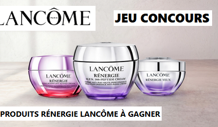 Concours LANCÔME votre Routine de 3 produits de la gamme Rénergie LANCÔME à Gagner. Participez gratuitement au concours gratuit LANCÔME .