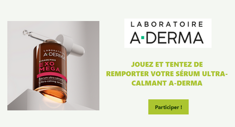 Concours Laboratoire A-DERMA Votre Sérum Ultra-calmant EXOMEGA VISAGE à Gagner