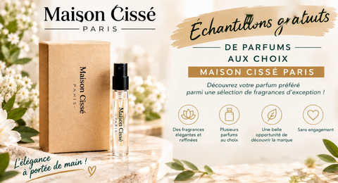 Échantillons Gratuits de Parfums au choix Maison Cissé Paris