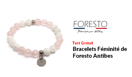 Test Produit Foresto Antibes Bracelets Féminité de Foresto Antibes