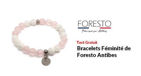 Test Produit Foresto Antibes : Bracelets Féminité de Foresto Antibes