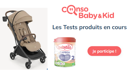 Tests Produits ConsoBaby&Kid 210 Produits pour la Maman et le Bébé à Tester