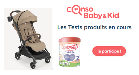 Tests Produits ConsoBaby&Kid : 210 Produits pour la Maman et le Bébé à Tester