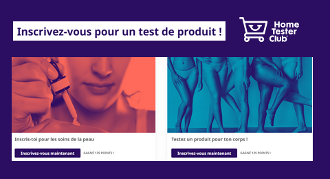Tests Produits Home Tester club : Produits Soins et Beauté à Tester