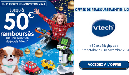 VTech Noël 2026 jusqu’à 50 € remboursés sur les jouets